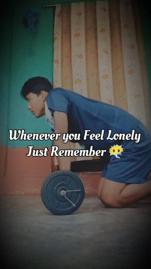 Whenever you feel Lonely Just Remember ✓