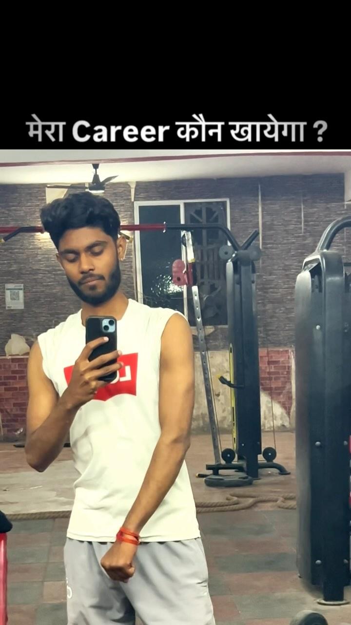 Mera career kon khayega 🥹🏋🏻 

aman_yadav__02