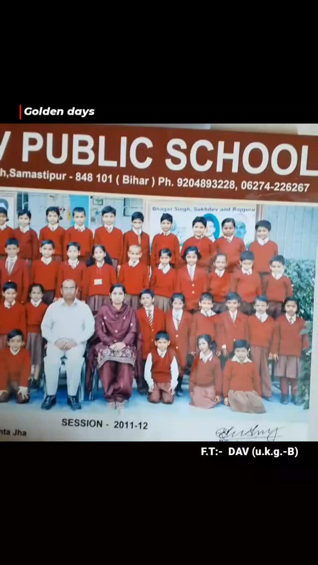 As I've grown up with my cuties of DAV ukg section B
I still remember those fun I had with my friends
I remember my teachers as well ❤️‍🩹 
I've just collected a bunch of unforgettable memories in my mind
Thanku _davsamastipur._ for giving such a beautiful school life