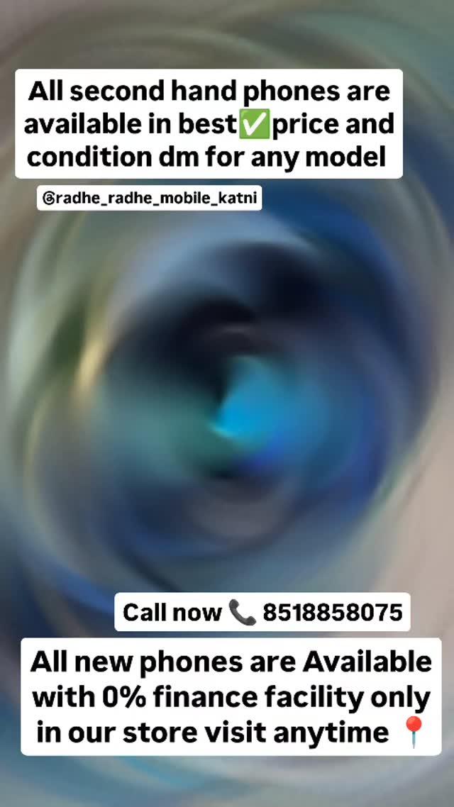 All new phones are Available with 0% finance facility dm for any new phone 🤳 

Dm us for any second hand phones in best price and condition ✅📍 

Call now or whatsapp in 📞 8518858075

Follow for more radhe_radhe_mobile_katni 
mob.wrap