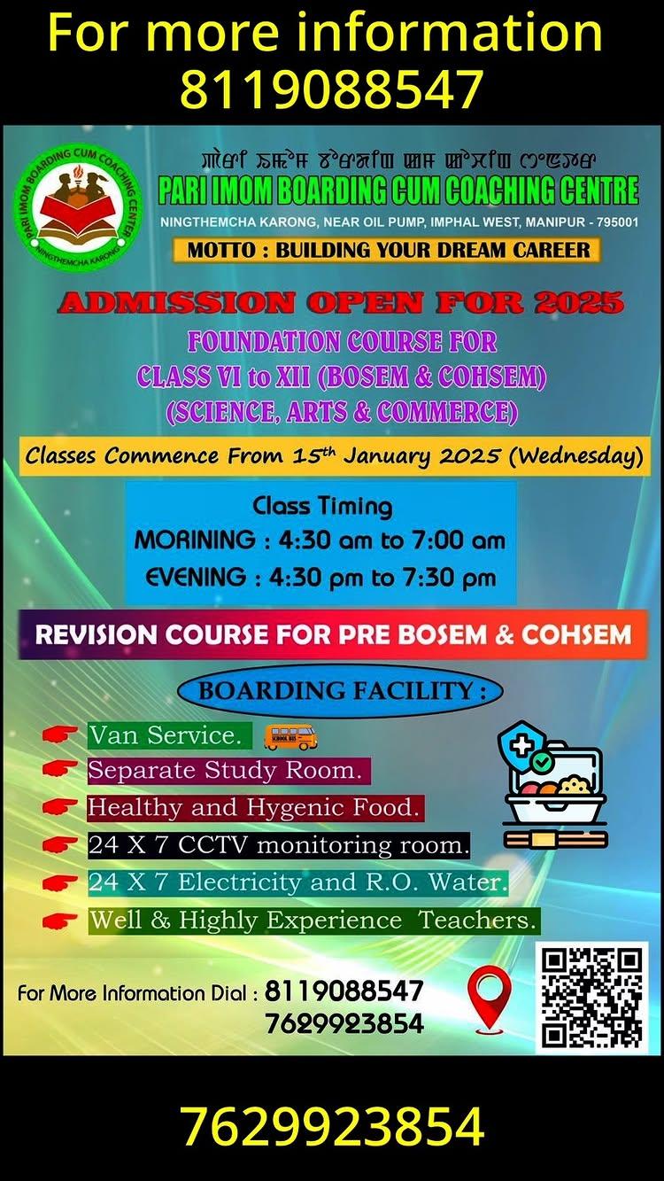 📚✨ Exciting News! Admissions are now open for the Foundation Course at Pari Imom Boarding cum Coaching Centre! 🎉 

📅 Classes commence on January 15, 2025, and we provide a robust curriculum for students from Class VI to XII in Science, Arts, and Commerce (BOSEM & COHSEM)
Class Timings:
Morning: 4:30 AM - 7:00 AM
Evening: 4:30 PM - 7:30 PM

🏠 Our facilities include:
- Boarding with van services
- Separate study rooms
- Healthy and hygienic food 
- Continuous CCTV monitoring 
- Reliable electricity and purified water

🌟 With well-experienced teachers dedicated to your success, we’re here to help you build your dream career
Don’t miss out!

For more information, call us at 📞8119088547 or 📞7629923854