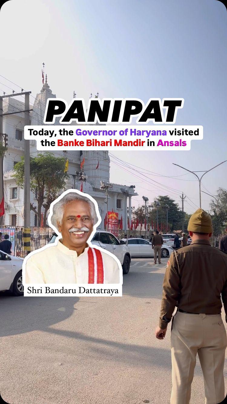 “Shri Bandaru Dattatraya, Hon’ble Governor of Haryana, pays a divine visit to Banke Bihari Mandir in Ansals, Panipat 🙏✨