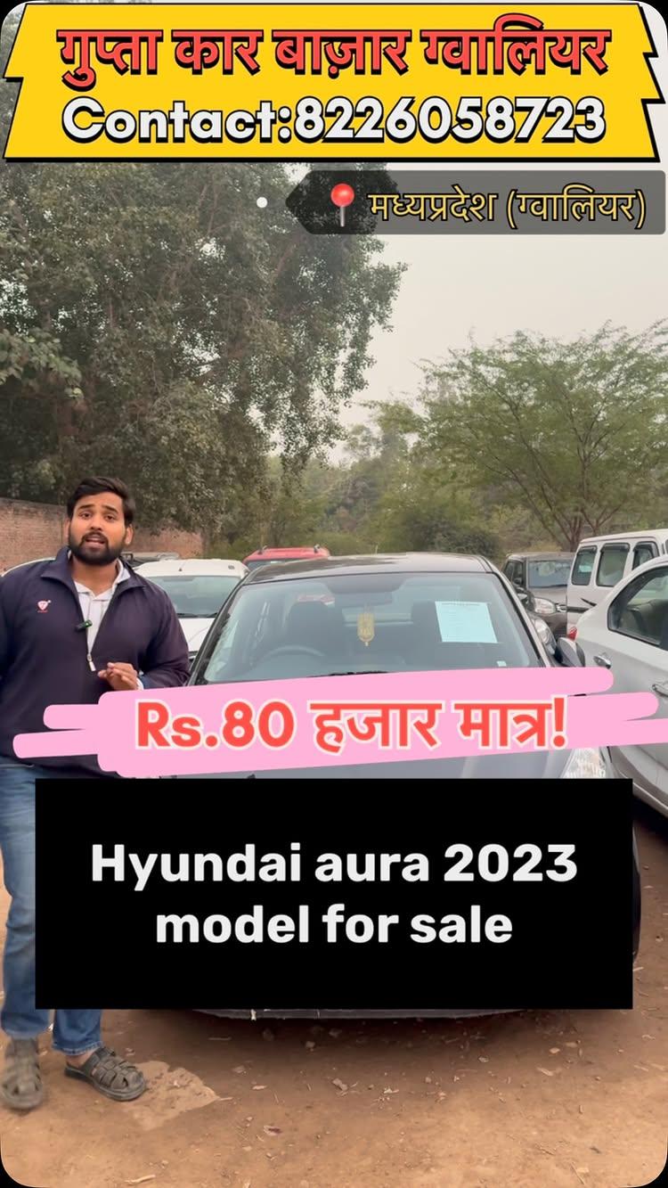 “🚗 Aura 2023 Model – Yours at Just ₹80,000! 💥

Unbeatable price, unmatched quality! Don’t miss this golden chance to own your dream car
Visit Gupta Car Bazar Gwalior today!guptacarbazargwalior Gupta car bazar gwalior contact:8226058723,8109304544,8109710407