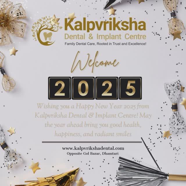 ✨May the New Year bring you a brighter, healthier smile! 
✨Best wishes from Kalpvriksha Dental Team