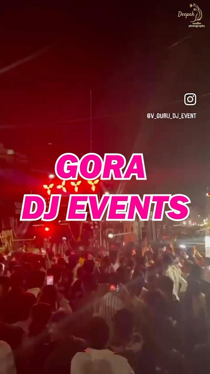 🔊V Gora Dj Events🔊
 📍SEHORE 📍
Booking Now-6268876818