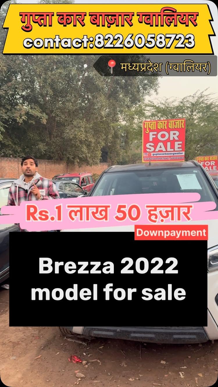 Why wait? Own the stylish Brezza 2022 for ₹1,50,000 or easy finance options
Chirwai Naka, Gupta Car Bazar.Here’s a refined and engaging post for your sale announcement:

🚗 Maruti Suzuki Brezza 2022 Model for Sale! 🚗

🔥 Special Offer: Drive home this beauty for just ₹1,50,000! 🔥
💰 Or avail financing options and take your car immediately!

📍 Location: Shivpuri Link Road, Chirwai Naka, Gwalior
Look for Gupta Car Bazar – easily spotted with big boards!

📞 Contact: 6265514884

Don’t miss this limited-time offer – first come, first serve!
Hurry, visit us today and drive your dream car home! guptacarbazargwalior Gupta car bazar gwalior contact:8226058723,8109304544,8109710407