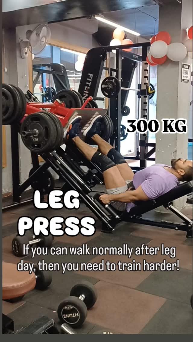 If you can walk normally after leg day, then you need to train harder