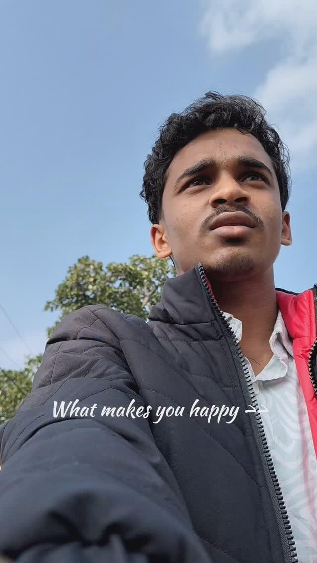 What makes you happy>>