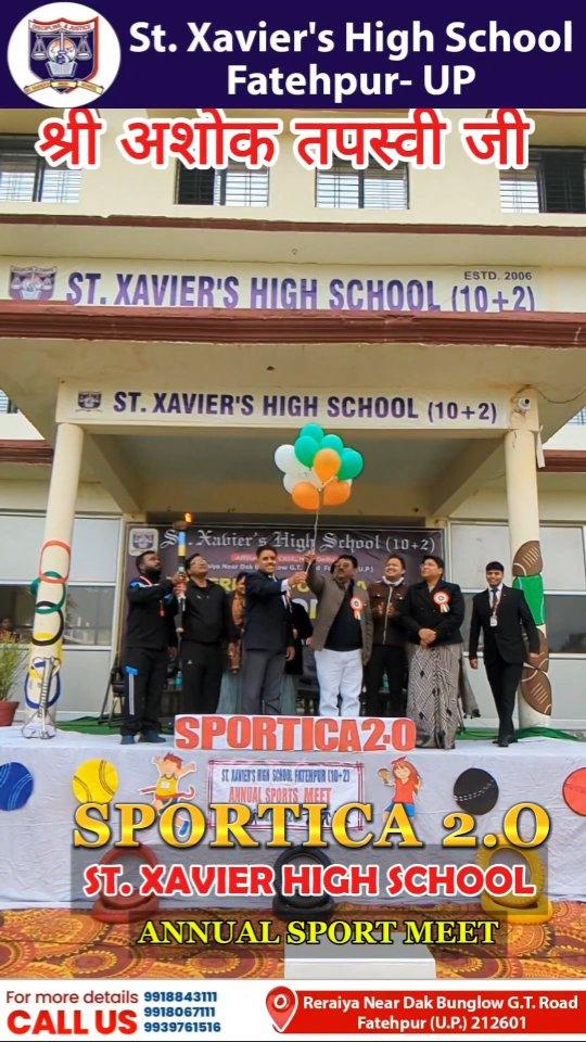 SPORTICA 2.O 
ST
XAVIER HIGH SCHOOL 
ANNUAL SPORT MEET 
FOLLOW APNAFATEHPUR_