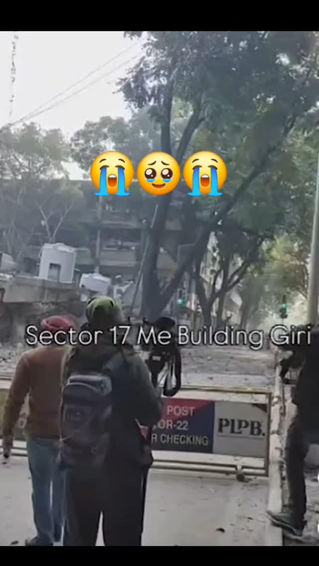 🤣🤣Sector 17 building giri🤣🤣