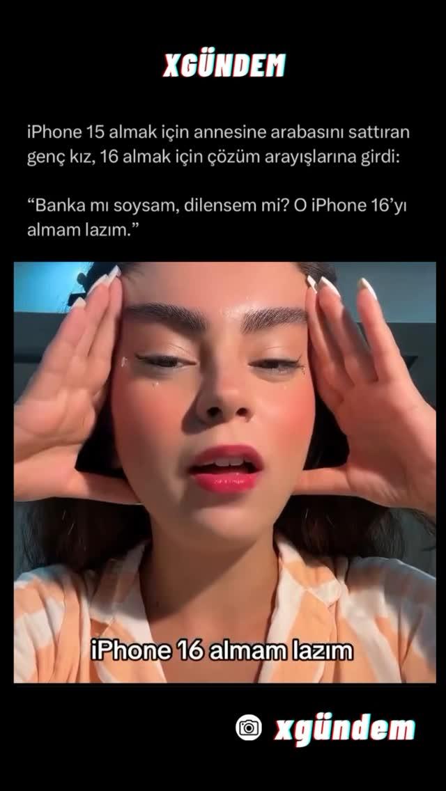 iPhone 15 almak için annesine arabasını sattıran genç kız, 16 almak için çözüm arayışlarına girdi:

“Banka mı soysam, dilensem mi? O iPhone 16’yı almam lazım