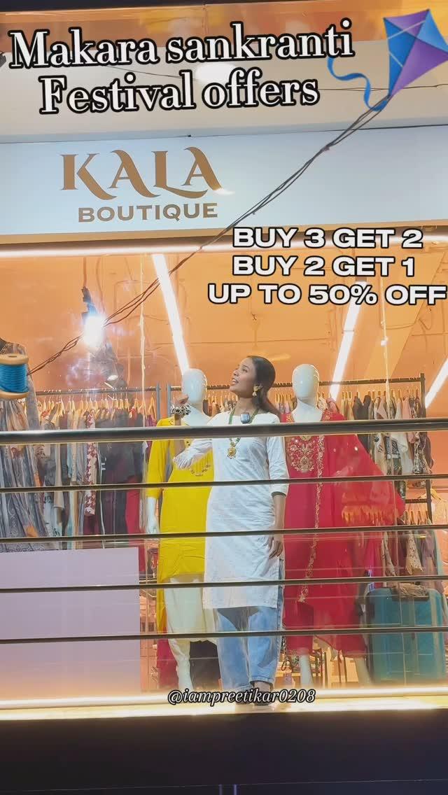 📍ASIAN BUSINESS CENTER KALABURGI
585102

KALA BOUTIQUE
TIMING - 11:00am TO 10:00pm
CONTACT NO
7975998809 

MAKARA SANKRANTI OFFER’S 🧵🪁🛍️
BUY 3 GET 2 FREE 
BUY 2 GET 1 FREE 
UP TO 50% OFF
ON SELECTED ITEMS
GRAB THIS OFFERS BEFORE THEY’RE GONE