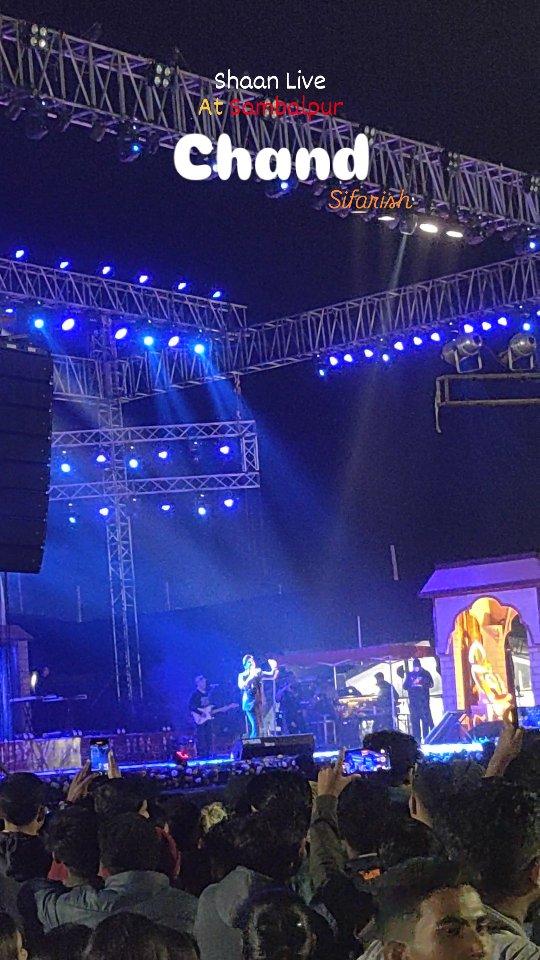 Chand Sifarish SHAAN LIVE AT SAMBALPUR 

Do follow clickofodisha
𝐎𝐝𝐢𝐬𝐡𝐚 𝐒𝐚𝐦𝐛𝐚𝐥𝐩𝐮𝐫 📍
DM FOR 🆓 Collaboration♥️
Mobile Photography🥰
Tag Now your Picture & Video clickofodisha 
Use