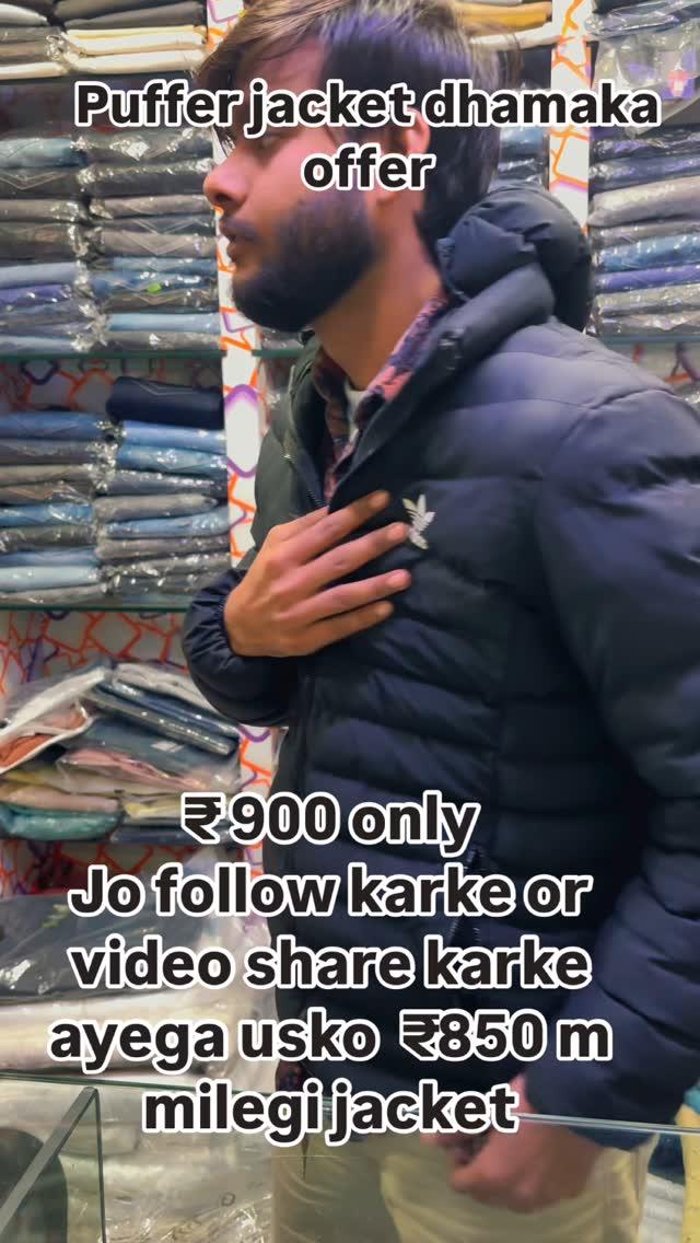 “🔥 Premium Puffer Jackets sirf ₹900 se shuru! 🔥
Special Offer: Follow karo aur video share karo, jacket milegi sirf ₹850 me! 🤑
 Size - l,xl,Xxl

4-5 dhamakedar colors available, premium quality ka vada! 💯

📍 Abhi Garments
Madhav Vihar Market, Shop No
28, 29, Choti Sabji Mandi, Police Chowki ke paas, Jalaun, UP
📞 Contact: 7007079775

Stock limited hai, jaldi karein! 🕒