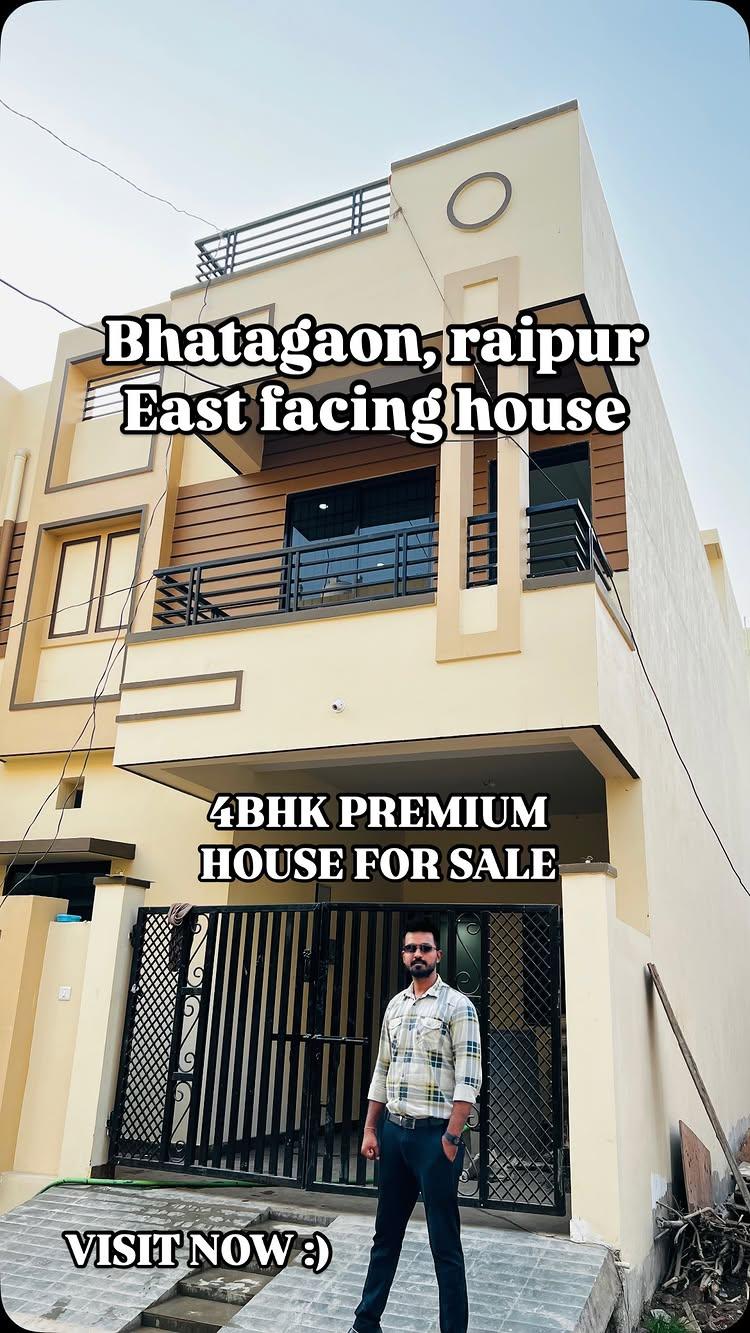 4BHK DUPLEX HOUSE AVAILABLE FOR SALE IN VERY PRIME LOCATION BHATAGAON NEAR WALFORT CITY RAIPUR 
PLOT SIZE OF 1170 SQFT CONSTRUCTION AREA OF 2500 SQFT 
FACING EAST 
MUST VISIT PROPERTY
CONTACT - 9238954343