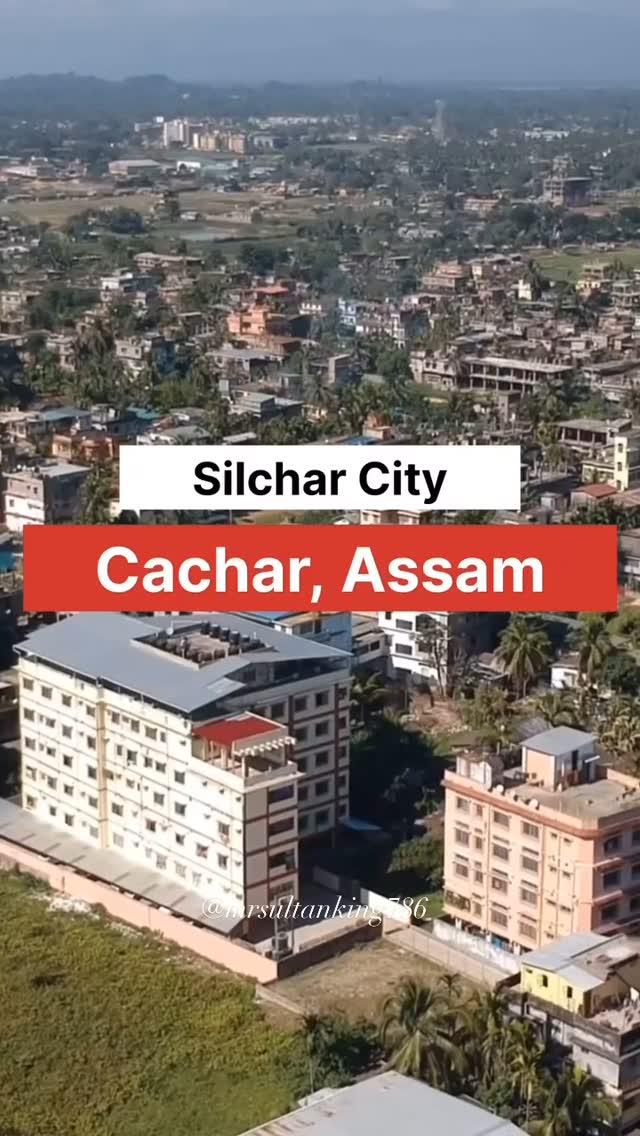 Our Silchar City 🫶😍 #silchar #cachar #assam #silcharcity #love #view #india #instagram #viral #reels #trending #attitude #foryoupage #