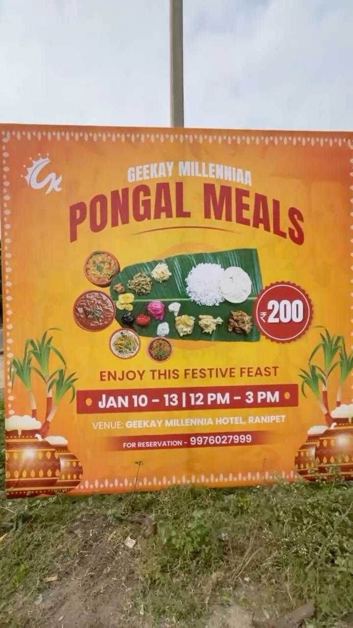 🌾 *Celebrate Pongal with a Feast to Remember!* 🌾 

🎉 Dive into the festive spirit with our *Pongalo Meal Mania* at *Geekay Millenniaa Hotel*! Savor a traditional spread of mouthwatering dishes served on a banana leaf – because Pongal is all about togetherness, good vibes, and great food! 🏺✨ 

🍛 *What’s on the Menu?* 
Steaming rice, crispy vadas, creamy payasam, tangy sambar, spicy chutneys, and so much more! 

📅 *Dates*: January 10 - 13 
🕛 *Time*: 12 PM - 3 PM 
💸 *Price*: Just ₹200! 
📍 *Venue*: Geekay Millenniaa Hotel, Ranipet 
📞 *Contact*: 9659467666 for reservations 

✨ Don’t miss out – gather your family and friends, and let’s make this Pongal extra special! 🎊