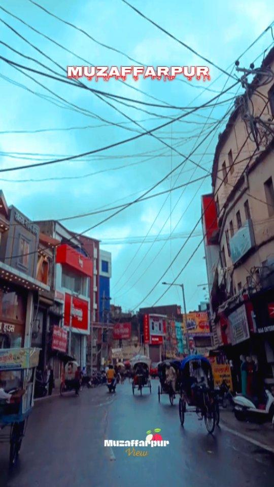 Muzaffarpur ❤️🔥