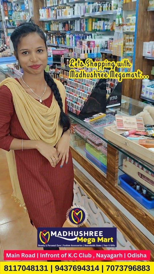 "Your Beauty, Our Passion! 💖🌸👩‍🎤"
Your one-stop shop for all beauty needs
Get skincare and makeup products and let your beauty shine brighter than ever
Visit us today and find your perfect match! ✨

Best Shopping Mall in Nayagarh Town

Main Road | Infront of K.C Club , Nayagarh | Odisha 

8117048131 | 9437694314 | 7073796883